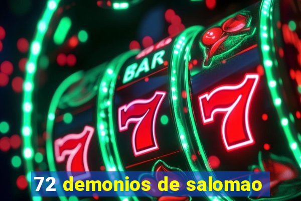 72 demonios de salomao